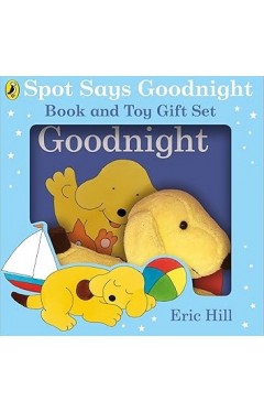 Spot Says Goodnight: Book &amp; Toy Gift Set